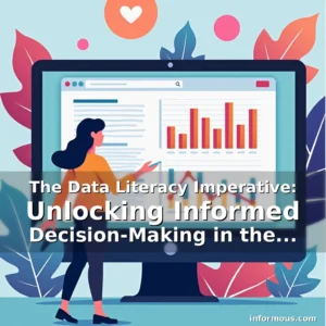 Read more about the article The Data Literacy Imperative: Unlocking Informed Decision-Making in the Modern Age